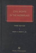 Cover of: Civil rights in the workplace | Henry H. Perritt