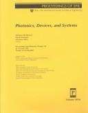 Cover of: Photonics, devices and systems: proceedings from Photonics Prague'99, 21-23 June 1999, Prague, Czech Republic