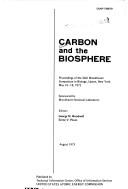 Cover of: Carbon and the biosphere: proceedings of the 24th Brookhaven symposium in biology, Upton, N.Y., May 16-18, 1972.