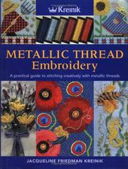 Metallic thread embroidery by Jacqueline Friedman Kreinik, Ann Caswell
