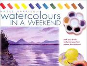 Cover of: Watercolours in a weekend: pick up a brush and paint your first picture this weekend