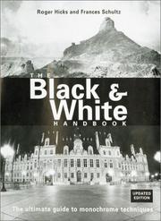 Cover of: The Black & White Handbook by Roger Hicks, Frances Schultz