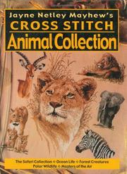 Cover of: Jayne Netley Mayhews Cross Stitch Animal Collection (Jayne Netley Mayhew's Cross Stitch)