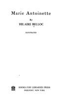 Cover of: Marie Antoinette. by Hilaire Belloc
