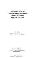 MARC uses and users by Clinic on Library Applications of Data Processing (8th 1970 University of Illinois at Urbana-Champaign)