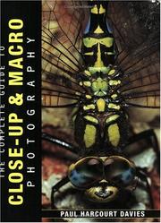 Cover of: The Complete Guide to Close Up & Macro Photography