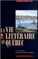 Cover of: La vie littéraire au Québec