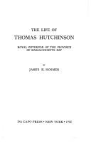 Cover of: The life of Thomas Hutchinson, royal governor of the province of Massachusetts Bay. by James Kendall Hosmer