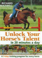 Cover of: Unlock Your Horses Talent in 20 Minutes a Day: A 3-Step Training Program for Every Horse