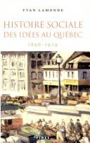 Cover of: Histoire sociale des idées au Québec