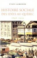Cover of: Histoire sociale des idées au Québec