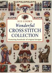 Cover of: Sue Cook's Wonderful Cross Stitch Collection by Sue Cook