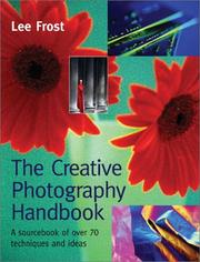 Cover of: The Creative Photography Handbook by Lee Frost