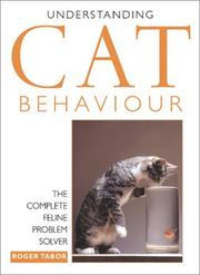 Cover of: Understanding Cat Behavior: The Complete Feline Problem Solver