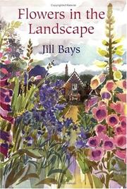 Cover of: Flowers in the Landscape by Jill Bays