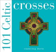 Cover of: 101 Celtic Crosses (101 Celtic) by Courtney Davis