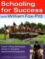 Cover of: Schooling for Success With William Fox-Pitt by William Fox-Pitt, Kate Green
