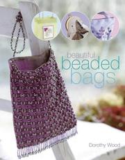 Cover of: Beautiful Beaded Bags by Dorothy Wood