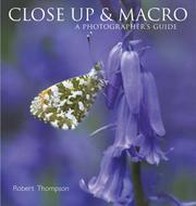 Cover of: Close-Up and Macro by Robert Thompson