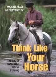Cover of: Think Like Your Horse: The Key to Successful Horse Training