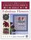 Cover of: The Cross Stitcher's Bible, Fabulous Flowers