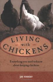 Cover of: Living with Chickens by Jay Rossier