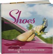 Cover of: Shoes: What Every Woman Should Know