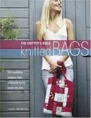 Cover of: The Knitter's Bible: Knitted Bags (Knitter's Bible)