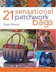 Cover of: 21 Sensational Patchwork Bags | Susan Briscoe