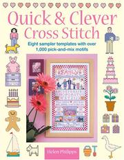Cover of: Quick & Clever Cross Stitch by Helen Philipps