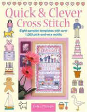 Cover of: Quick & Clever Cross Stitch by Helen Philipps, Helen Philipps