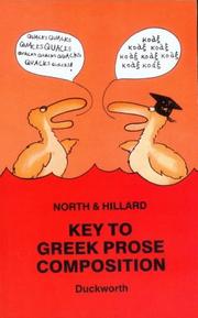 Key to Greek Prose Composition for Schools by M. A. North, A.E Hillard