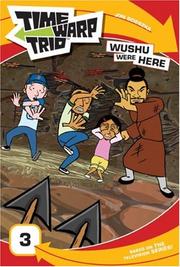 Cover of: Time Warp Trio: Wushu Were Here (Time Warp Trio)