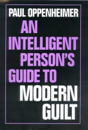Cover of: An intelligent person's guide to modern guilt