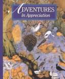 Cover of: Adventures in Appreciation by Fannie Safier, Glenda Zumwalt, William Bassell, Carroll Moulton, Glenda Zumwalt, William Bassell, Carroll Moulton