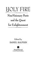 Cover of: Holy fire by edited by Daniel Halpern.