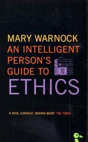 Cover of: An Intelligent Person's Guide to Ethics (Intelligent Person's Guide) by Mary Warnock