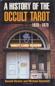 A history of the occult tarot, 1870-1970 by Ronald Decker, Michael Dummett