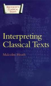 Cover of: Interpreting Classical Texts (Duckworth Classical Essays) (Duckworth Classical Essays) by Malcolm Heath