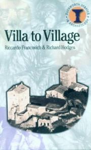 Cover of: Villa to Village: The Transformation of the Roman Countryside (Duckworth Debates in Archaeology) (Duckworth Debates in Archaeology)