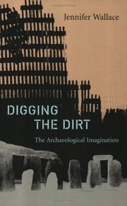 Cover of: Digging the dirt: the archaeological imagination