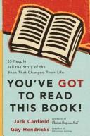 Cover of: You've GOT to Read This Book! by Gay Hendricks, Jack Canfield, Dave Barry, Jack Canfield, Jack Canfield, Gay Hendricks