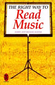 The right way to read music by Harry Baxter, Michael Baxter