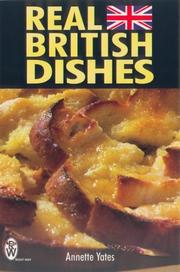 Cover of: Real British Dishes by Annette Yates