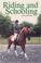 Cover of: Riding and Schooling