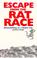 Cover of: Escape from the Rat Race