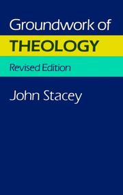 Cover of: Groundwork of Theology | John Stacey