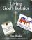 Cover of: Living God's Politics