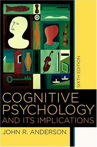 Cognitive psychology and its implications by John Robert Anderson