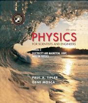 Physics for scientists and engineers by Paul A. Tipler, Gene Mosca